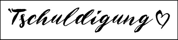 Stempel "Tschuldigung"