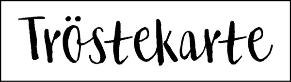 Stempel "Tröstekarte"
